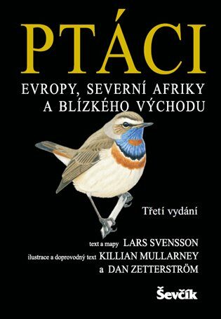 Ptáci Evropy, severní Afriky a Blízkého východu - Lars Svensson,Killian Mullarney,Dan Zetterström