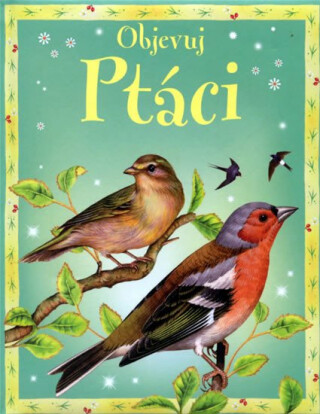 Ptáci /Objevuj/ - Sarah Khanová