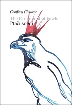 Ptačí sněm / The parliament of Fowls - Geoffrey Chaucer,Roman Plachý