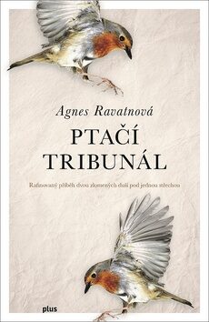 Ptačí tribunál - Agnes Ravatnová