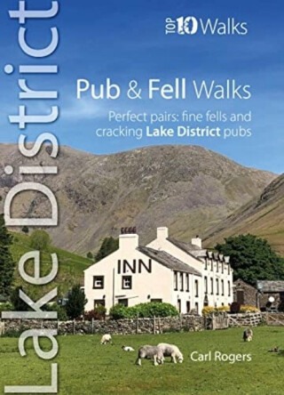 Pub and Fell Walks Lake District Top 10 - Carl Rogers