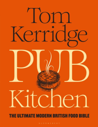 Pub Kitchen - Tom Kerridge