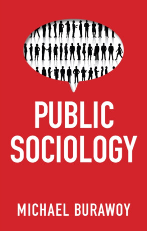 Public Sociology - Michael  Burawoy