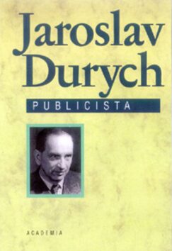 Jaroslav Durych - publicistika - Jaroslav Durych
