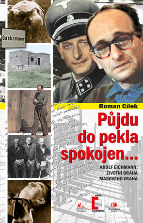 Půjdu do pekla spokojen - Roman Cílek