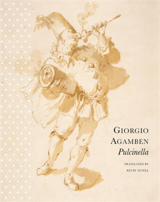 Pulcinella - Giorgio Agamben