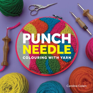 Punch Needle - Caroline Colam
