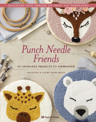 Punch Needle Friends - Cathy Duwicquet,Faustine Duwicquet