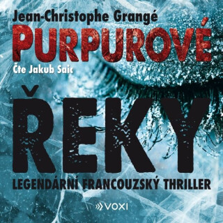 Purpurové řeky - Jean-Christophe Grangé