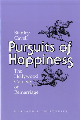 Pursuits of Happiness - Stanley Cavell