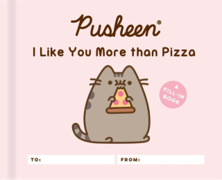 Pusheen: I Like You More than Pizza - Claire Belton