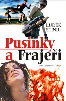 Pusinky a frajeři - Luděk Stínil