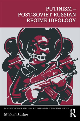 Putinism â€“ Post-Soviet Russian Regime Ideology - Mikhail Suslov