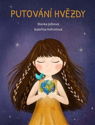 Putování hvězdy - Kateřina Kofroňová,Blanka Ježková