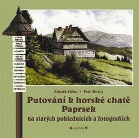 Putování k horské chatě Paprsek - Zdeněk Gába
