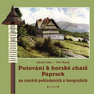 Putování k horské chatě Paprsek - Zdeněk Gába,Petr Možný