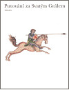 Putování za Svatým Grálem - neuveden