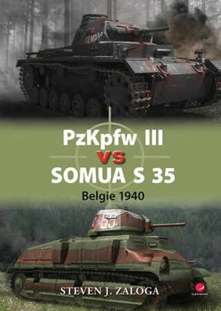 PzKpfw III vs Somua S 35 - Belgie 1940 - Steven J. Zaloga