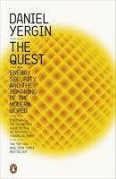 The Quest: Energy, Security and the Remaking of the Modern World - Daniel Yergin