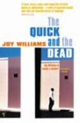 Quick and the Dead - Joy Williams