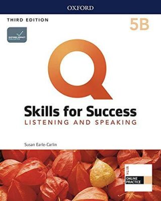 Q Skills for Success 5 Listening & Speaking Student´s Book B with iQ Online Practice, 3rd - Susan Earle-Carlin