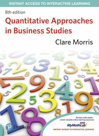 Quantitative Approaches in Business Studies - Clare Morris