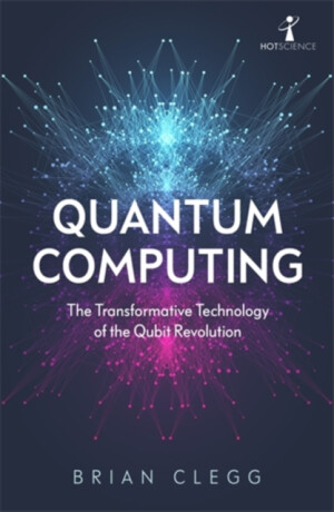 Quantum Computing - Brian Clegg
