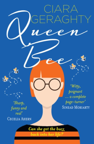 Queen Bee - Ciara Geraghty