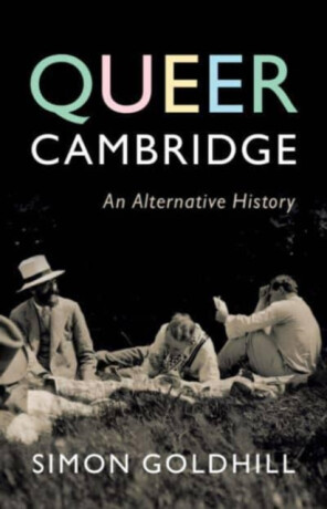 Queer Cambridge - Simon  Goldhill