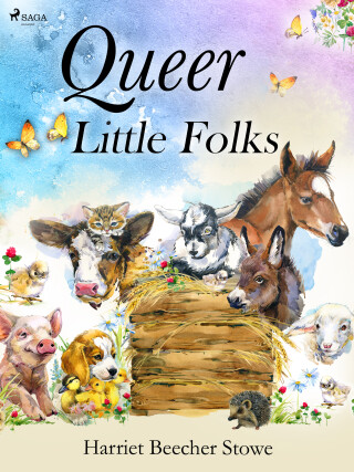 Queer Little Folks - Harriet Beecher Stowe