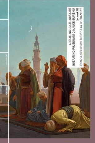 Qušajrího pojednání o nauce súfismu (svazek II) - Bronislav Ostřanský,Abú al-Qásim al-Qušajrí