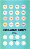 Radioaktivní izotopy - Jiří Hála