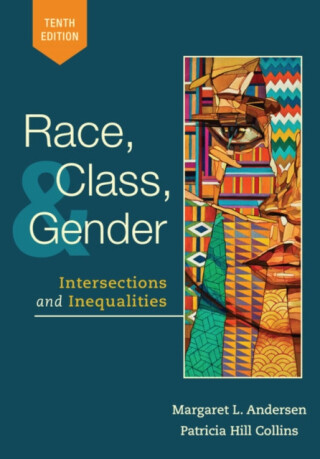 Race, Class, and Gender - Patricia Hill Collins, Margaret  Andersen