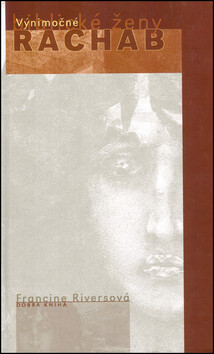 Rachab - Francine Riversová