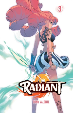 Radiant, Vol. 3 - Tony Valente