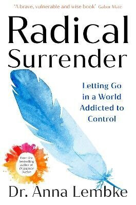 Radical Surrender - Anna Lembke