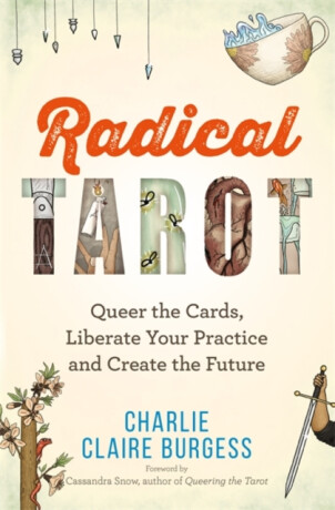 Radical Tarot - Charlie Claire Burgess