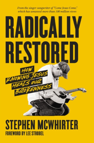 Radically Restored - Stephen McWhirter