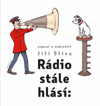 Rádio stále hlásí: - Jiří Slíva