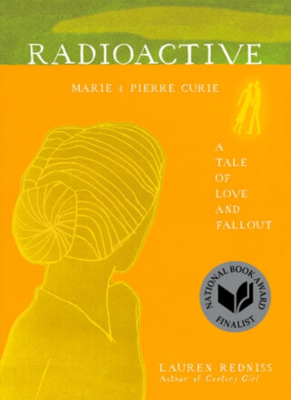 Radioactive - Lauren Redniss