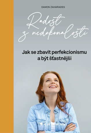 Radost z nedokonalosti - Damon Zahariades
