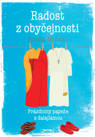 Radost z obyčejnosti - Roland Merullo