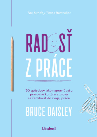 Radosť z práce - Bruce Daisley