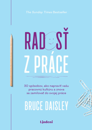 Radosť z práce - Bruce Daisley