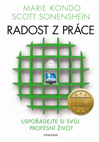 Radost z práce - Uspořádejte si svůj profesní život - Marie Kondo,Scott Sonenshein