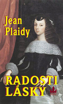 Radosti lásky - Jean Plaidy