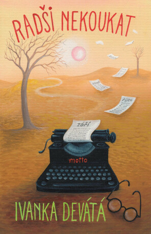 Radši nekoukat - Iva Hüttnerová,Ivanka Devátá