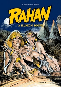 Rahan a Sluneční doupě - André Chéret