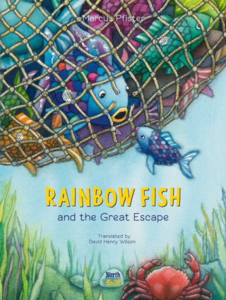 Rainbow Fish and the Great Escape - Pfister Marcus,David Henry Wilson