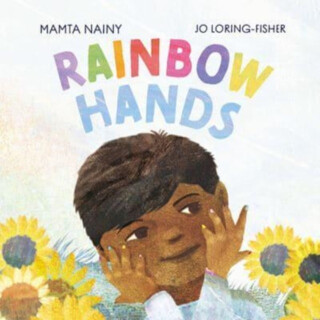 Rainbow Hands - Mamta Nainy
